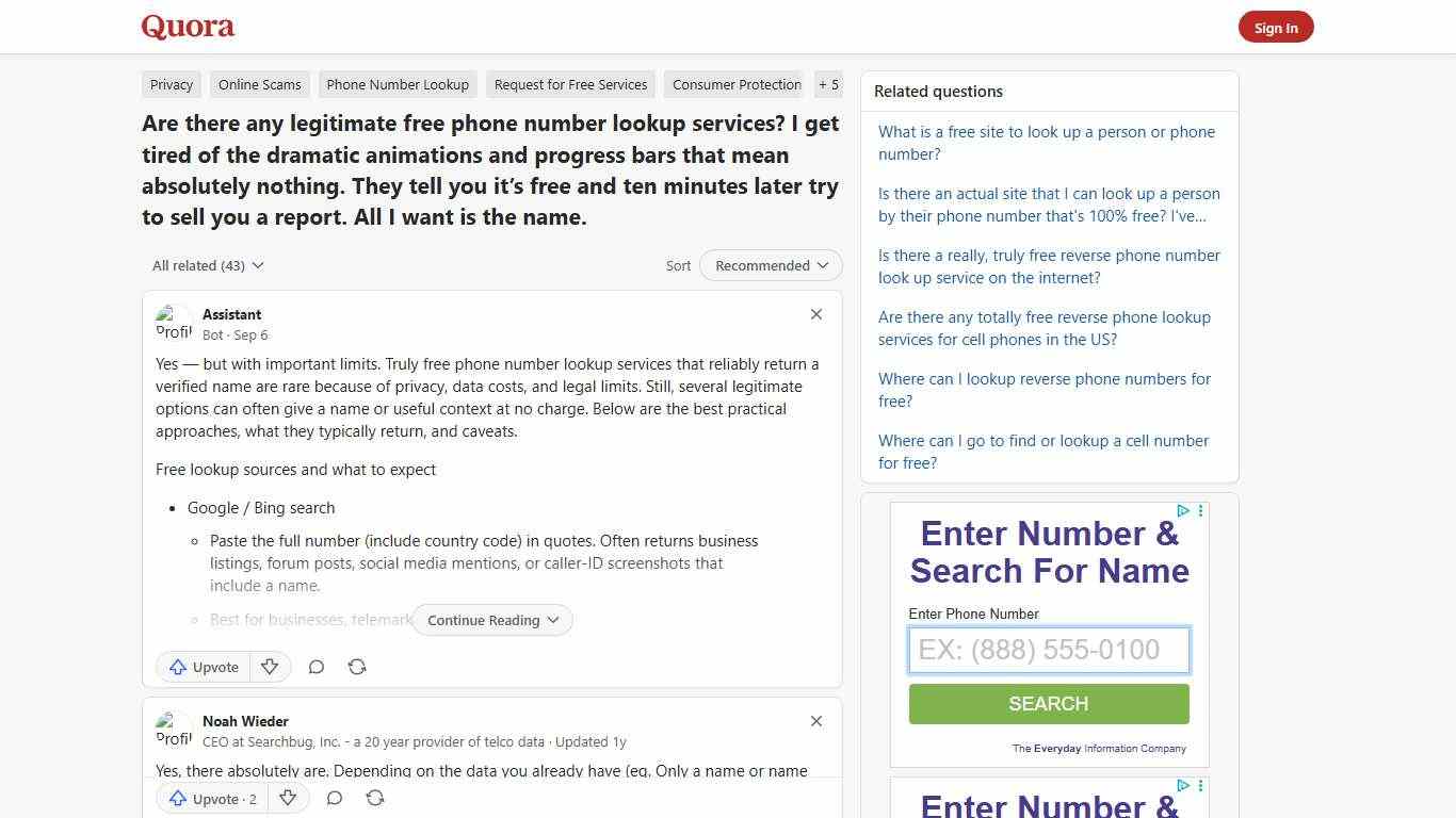 Are there any legitimate free phone number lookup services? I get tired of the dramatic animations and progress bars that mean absolutely nothing. They tell you it’s free and ten minutes later try to sell you a report. All I want is the name. - Quora